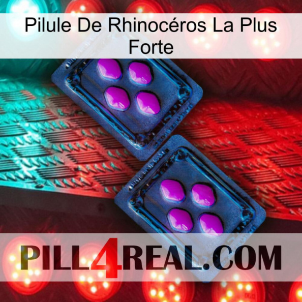 Pilule De Rhinocéros La Plus Forte 03